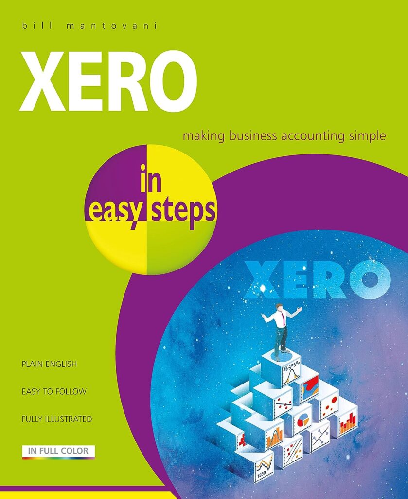 Xero in easy steps - making business accounting simple