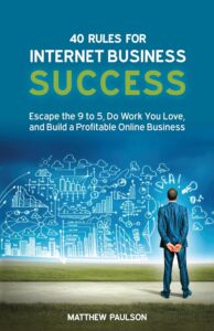 40 Rules for Internet Business Success