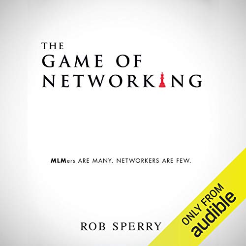 The Game of Networking: MLMers Are Many. Networkers Are Few.