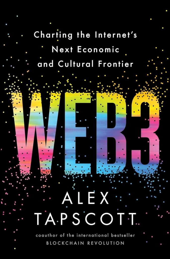 Web3: Charting the Internets Next Economic and Cultural Frontier