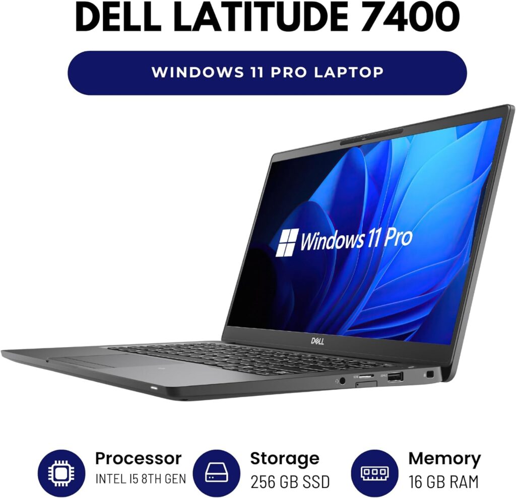 Dell Latitude 7400 14” Laptop – Intel Core i5 8th Gen CPU – 16GB RAM – 256GB SSD – Windows 11 Pro (Renewed)